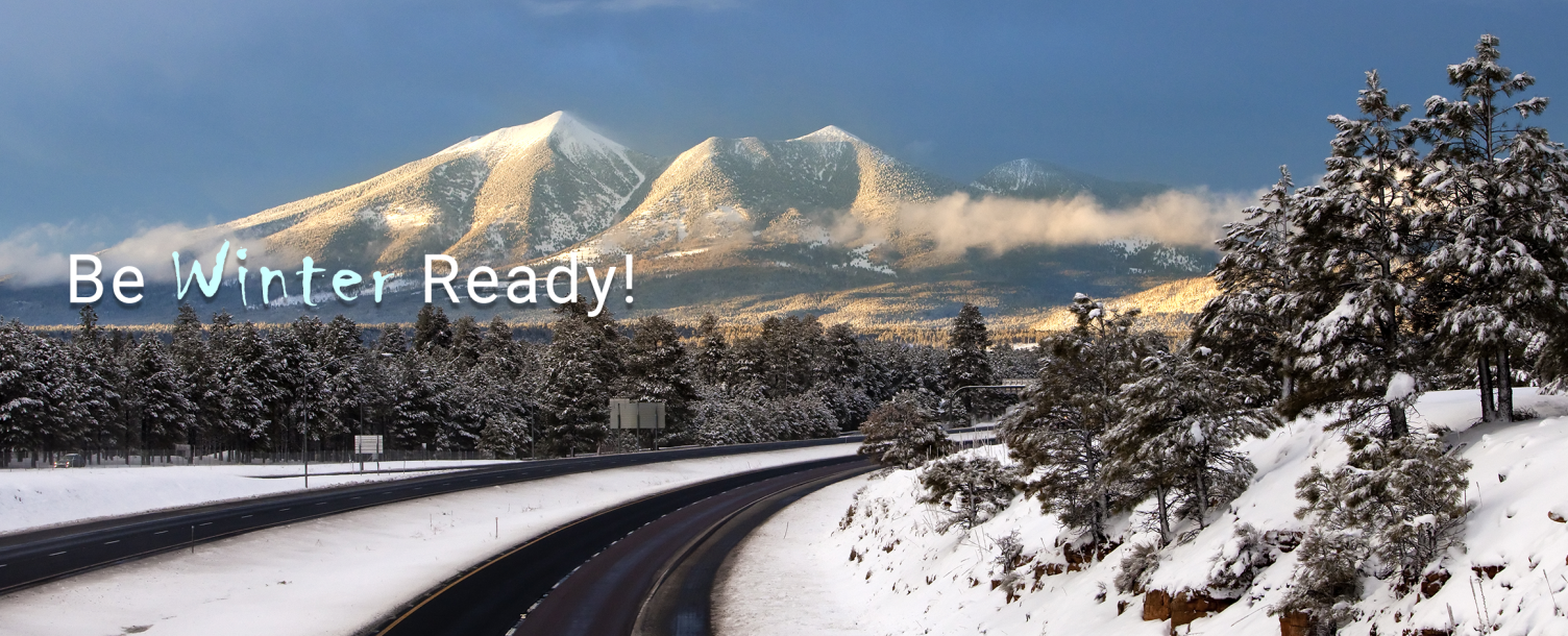 Be Winter Ready! Mountain, trees and roads covered in snow.